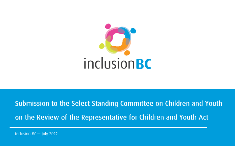 Submission to the select standing committee on children and youth on the review on the representative for children and youth act. Inclusion bc July 2022