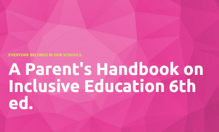 Everyone belongs in our schools. A Parent's Handbook on Inclusive Education 6th Edition